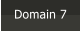 Domain 7