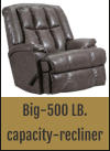Big-500 LB. capacity-recliner